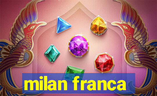 milan franca